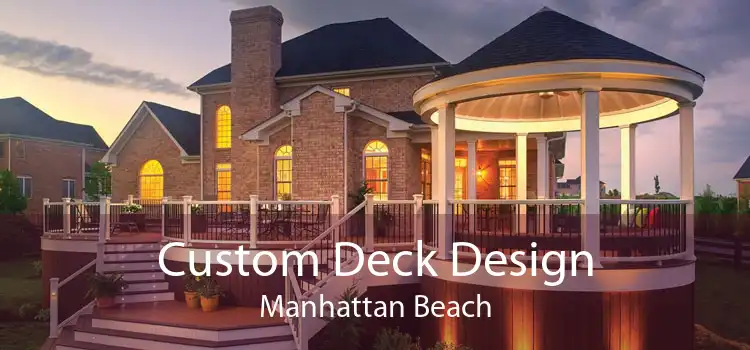 Custom Deck Design Manhattan Beach