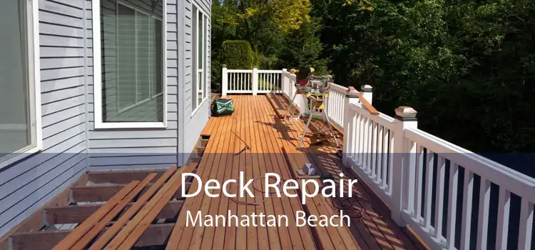 Deck Repair Manhattan Beach